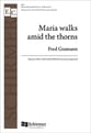 Maria Walks Amid the Thorns SATB choral sheet music cover